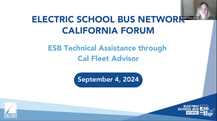 ESB Technical Assistance Through Cal Fleet Advisor – California Electric School Bus Forum | September 2024