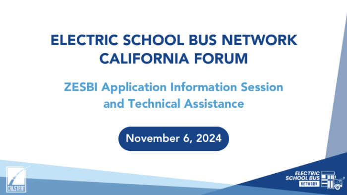 ZESBI Application Information Session – California Electric School Bus Forum | November 2024